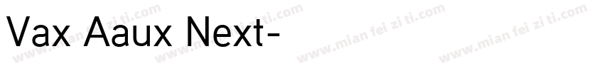 Vax Aaux Next字体转换